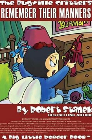 Cover of Remember Their Manners. a Bugville Critters Picture Book!