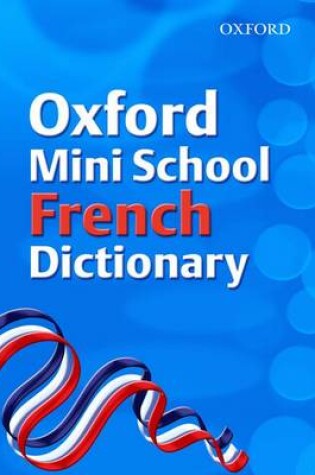Cover of Oxford Mini School French Dictionary