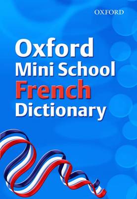 Book cover for Oxford Mini School French Dictionary