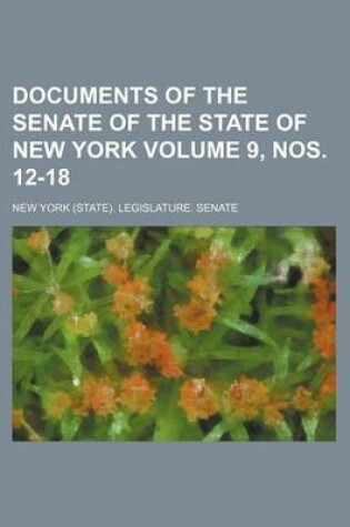 Cover of Documents of the Senate of the State of New York Volume 9, Nos. 12-18