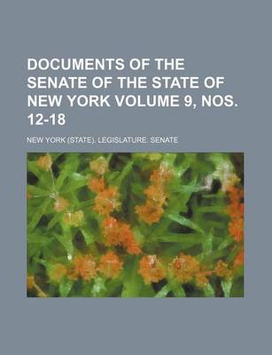 Book cover for Documents of the Senate of the State of New York Volume 9, Nos. 12-18