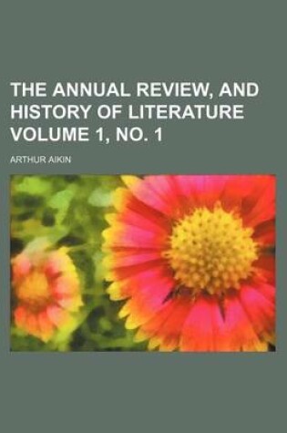 Cover of The Annual Review, and History of Literature Volume 1, No. 1