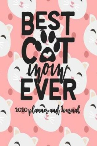 Cover of 2020 Planner and Journal - Best Cat Mom Ever