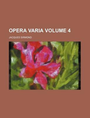 Book cover for Opera Varia Volume 4