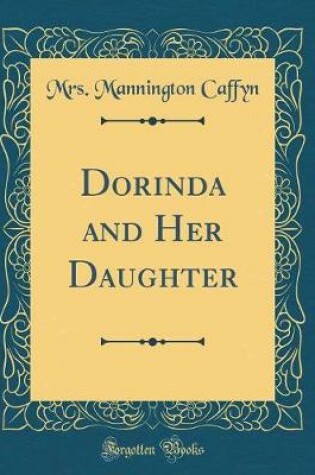 Cover of Dorinda and Her Daughter (Classic Reprint)