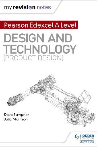 Cover of My Revision Notes: Pearson Edexcel A Level Design and Technology (Product Design)