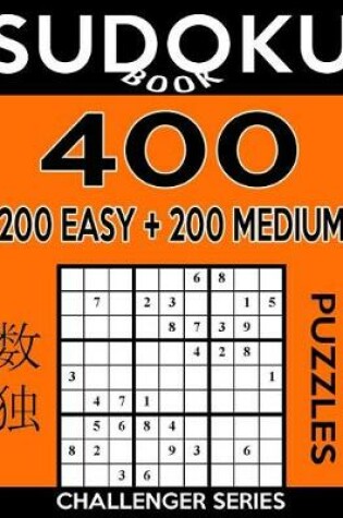 Cover of Sudoku Book 400 Puzzles, 200 Easy and 200 Medium