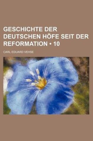 Cover of Geschichte Der Deutschen Hofe Seit Der Reformation (10)