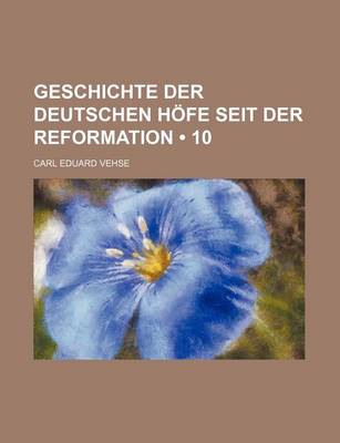 Book cover for Geschichte Der Deutschen Hofe Seit Der Reformation (10)