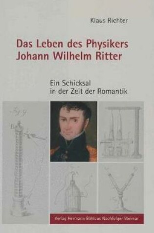 Cover of Das Leben des Physikers Johann Wilhelm Ritter