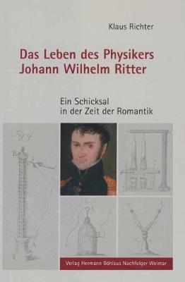 Book cover for Das Leben des Physikers Johann Wilhelm Ritter