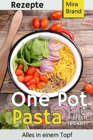 Cover of One Pot Pasta Rezepte