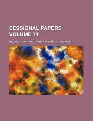 Book cover for Sessional Papers Volume 71