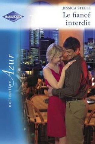 Cover of Le Fiance Interdit (Harlequin Azur)