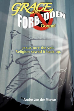 Cover of GRACE, the Forbidden Gospel