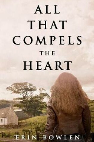 Cover of All That Compels the Heart