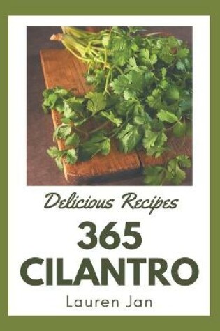 Cover of 365 Delicious Cilantro Recipes