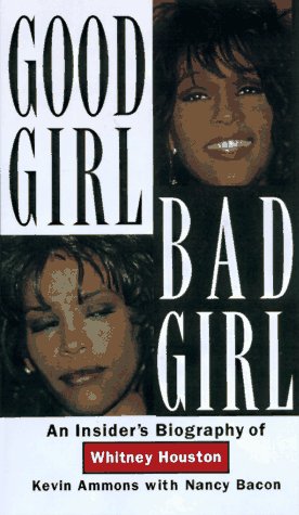 Book cover for Good Girl, Bad Girl: an Insider's Biography of Whitney Houston