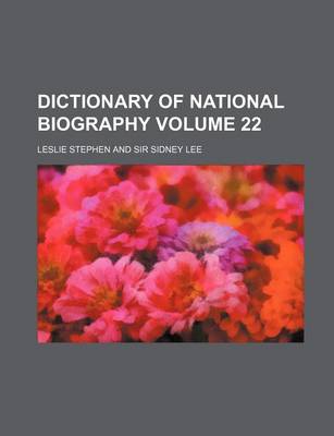 Book cover for Dictionary of National Biography Volume 22