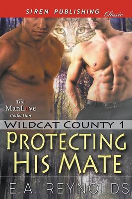 Book cover for Protecting His Mate [Wildcat County 1] (Siren Publishing Classic Manlove)