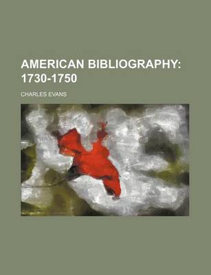 Book cover for American Bibliography; 1730-1750