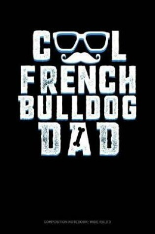 Cover of Cool French Bulldog Dad