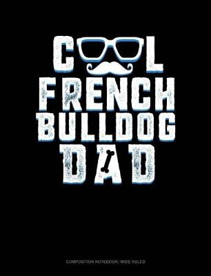 Cover of Cool French Bulldog Dad