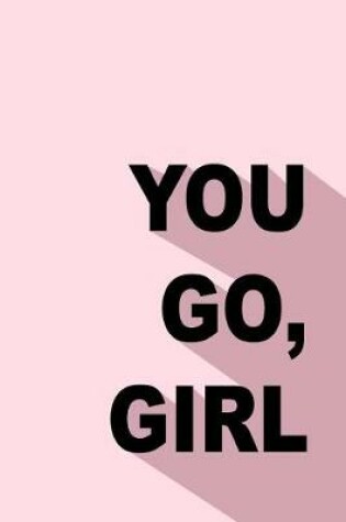 Cover of You Go Girl