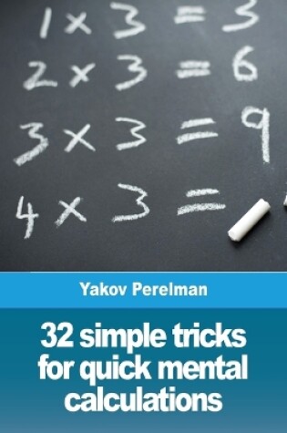 Cover of 32 simple tricks for quick mental calculations