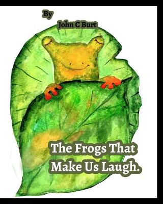 Book cover for The Frogs That Make Us Laugh.