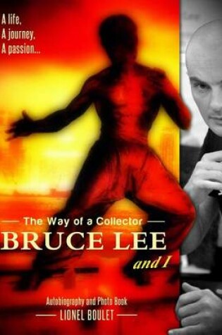 Cover of The Way of a Collector, Bruce Lee and I