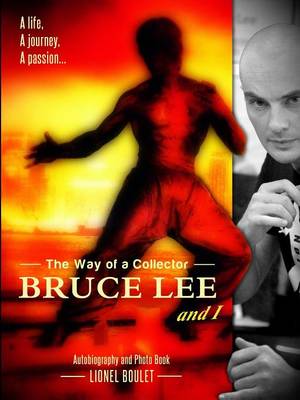 Book cover for The Way of a Collector, Bruce Lee and I