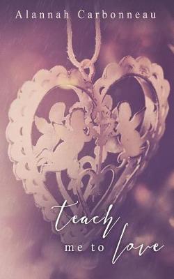 Book cover for Teach Me to Love