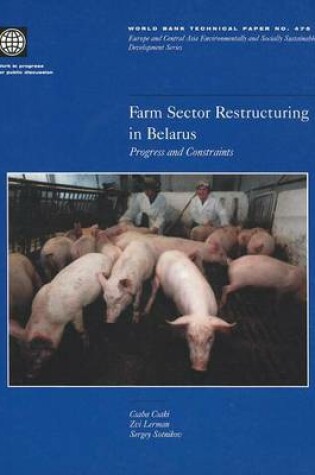 Cover of Farm Sector Restructuring in Belarus: Progress and Constraints