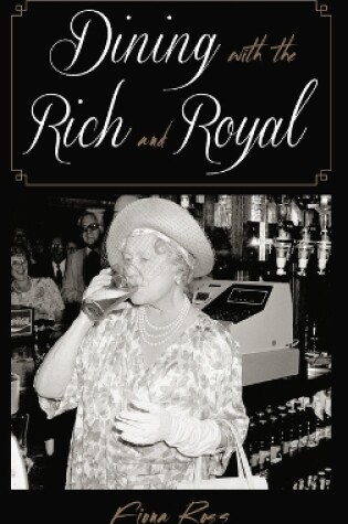 Cover of Dining with the Rich and Royal