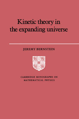 Book cover for Kinetic Theory in the Expanding Universe