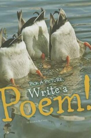 Cover of Pick a Picture, Write a Poem!