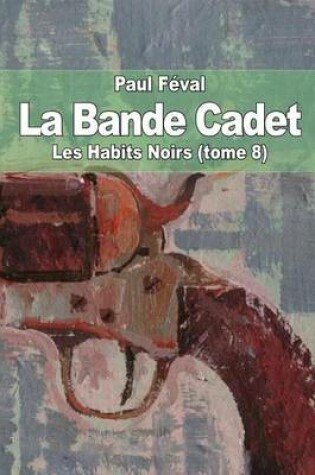 Cover of La Bande Cadet