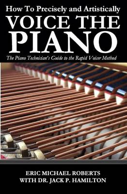 Book cover for How to Precisely and Artistically Voice the Piano