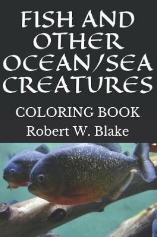 Cover of Fish and Other Ocean/Sea Creatures