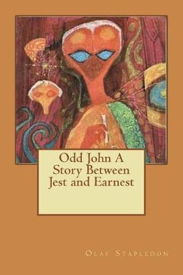 Book cover for Odd John a Story Between Jest and Earnest