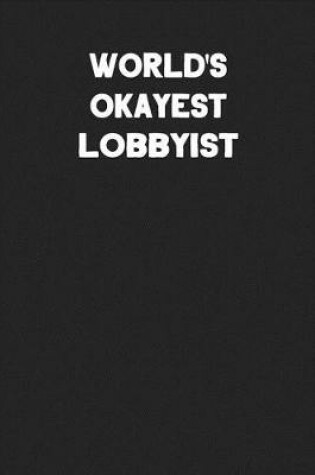 Cover of World's Okayest Lobbyist