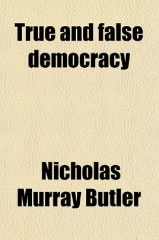 Cover of True and False Democracy