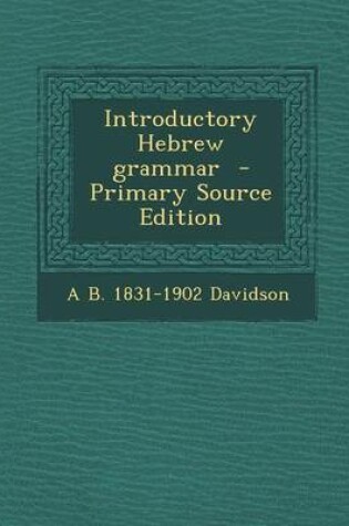 Cover of Introductory Hebrew Grammar - Primary Source Edition