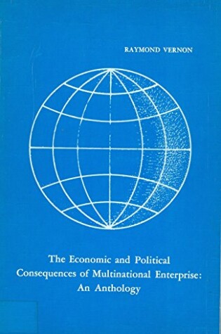 Cover of Economic and Political Consequences of Multinational Enterprise