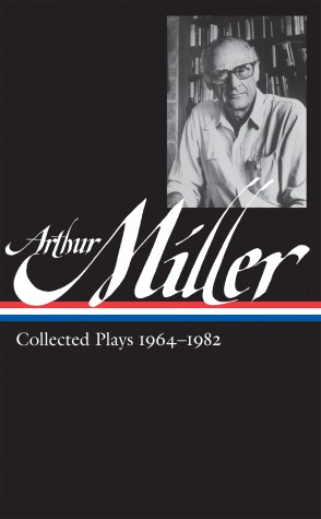 Cover of Arthur Miller: Collected Plays Vol. 2 1964-1982 (LOA #223)