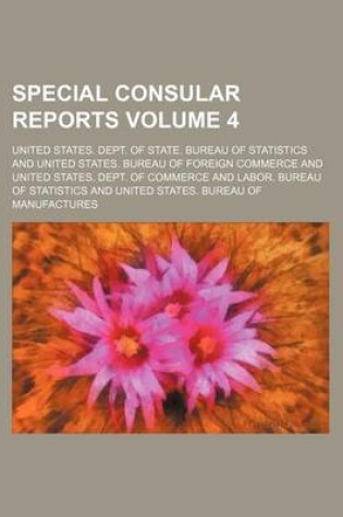 Cover of Special Consular Reports Volume 4