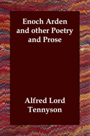 Cover of Enoch Arden and other Poetry and Prose