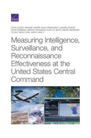 Cover of Measuring Intelligence, Surveillance, and Reconnaissance Effectiveness at the United States Central Command