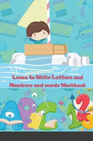 Cover of Learn to Write Letters and Numbers and words Workbook